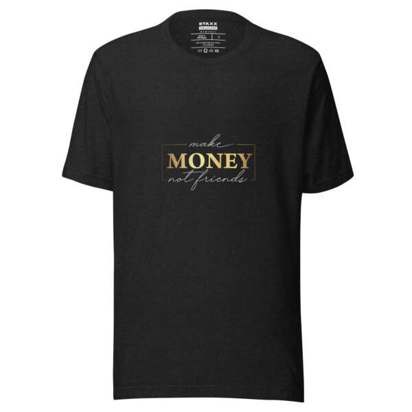 Make Money Not Friends Men's t-shirt