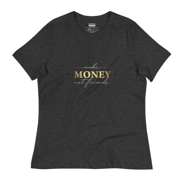 Make Money Not Friends Women's T-Shirt - Image 3